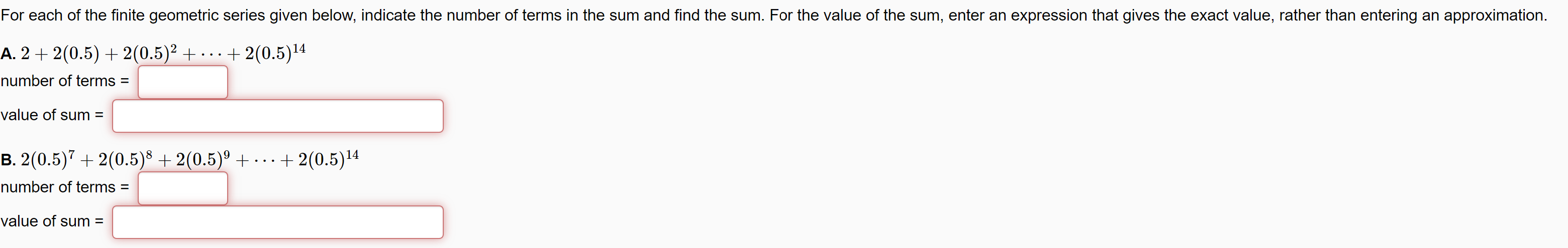 For Each Of The Finite Geometric Series Given Below Indicate The Number Of Terms In The Sum And Find The Sum For The V 1