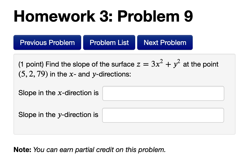 Homework 3 Problem 9 Previous Problem Problem List Next Problem 1 Point Find The Slope Of The Surface Z 3x Y At 1