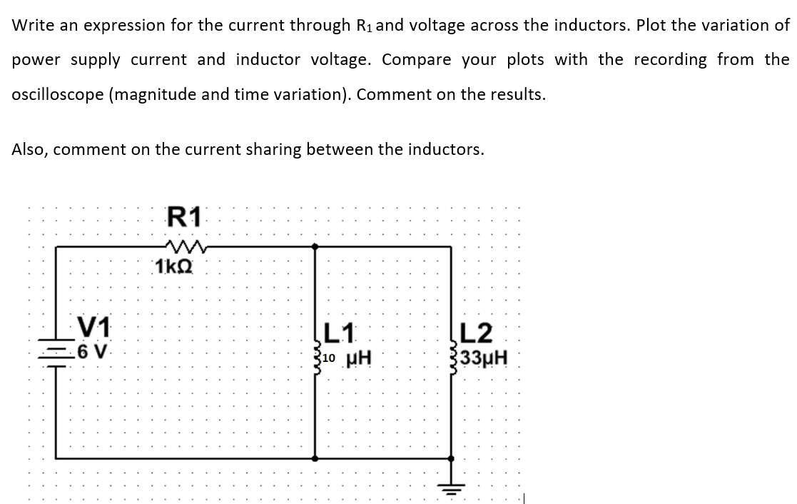 Write An Expression For The Current Through R1 And Voltage Across The Inductors Plot The Variation Of Power Supply Curr 1