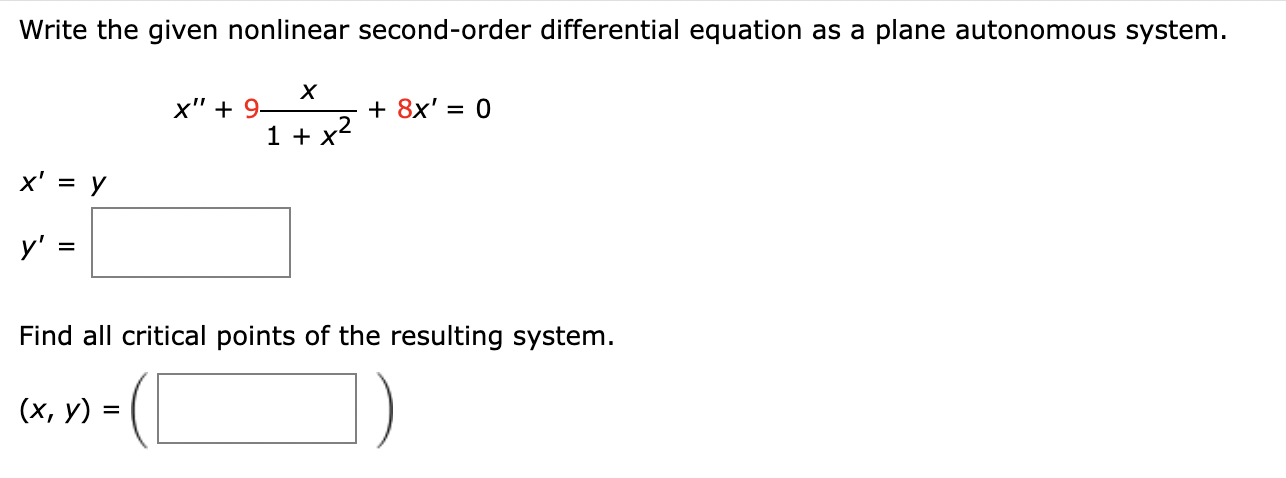 Write The Given Nonlinear Second Order Differential Equation As A Plane Autonomous System X 1 X X Y Y X 9 1