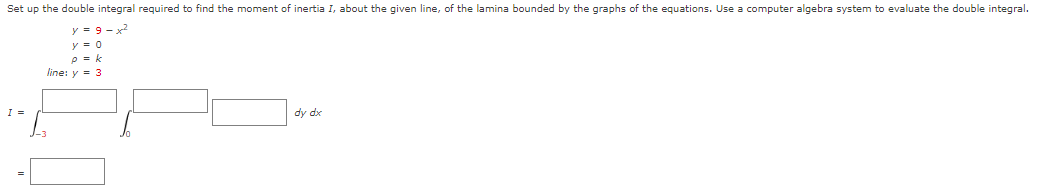 Set Up The Double Integral Required To Find The Moment Of Inertia I About The Given Line Of The Lamina Bounded By The 1