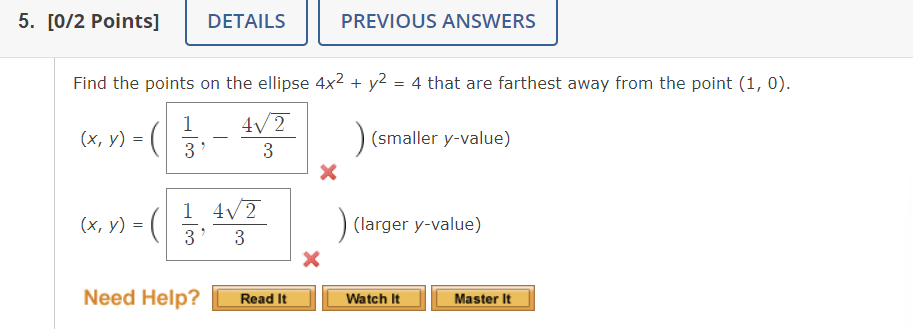 5 0 2 Points X Y Details Find The Points On The Ellipse 4x Y 4 That Are Farthest Away From The Point 1 0 1