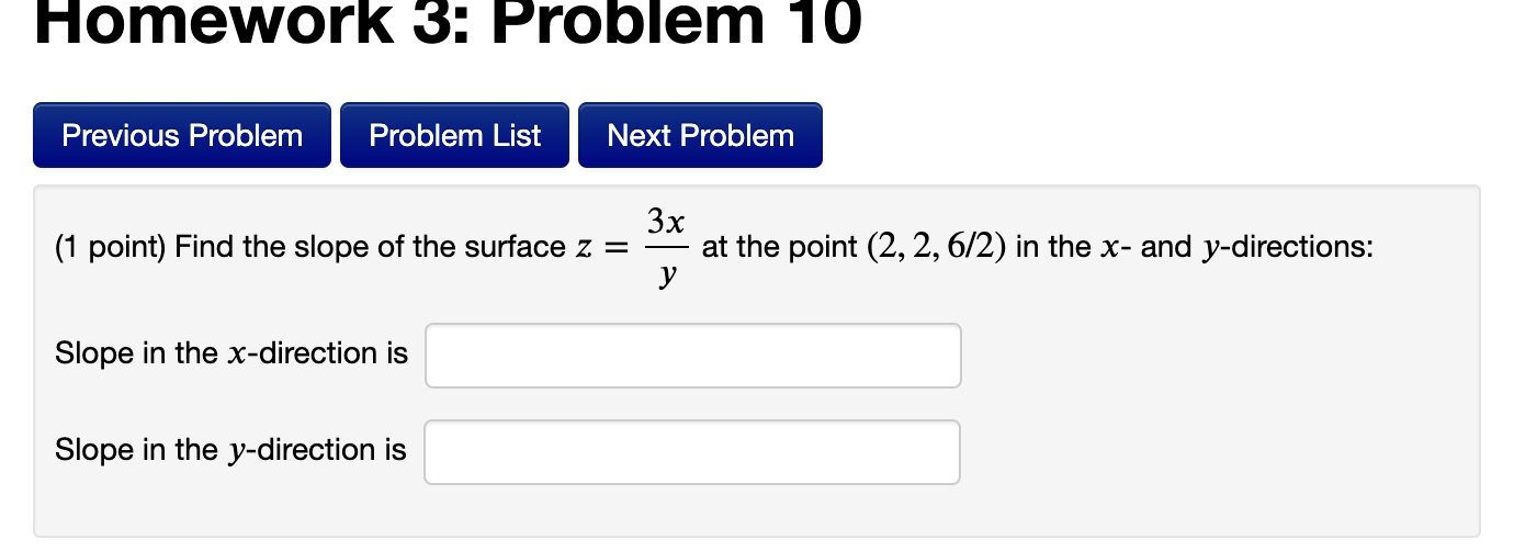 Homework 3 Problem 10 Previous Problem Problem List Next Problem 3x 1 Point Find The Slope Of The Surface Z At The 1