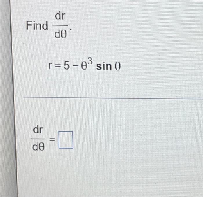 Find Dr De Dr De R 5 0 Sin 0 1