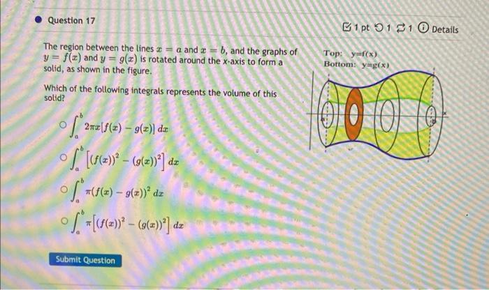 Question 17 The Region Between The Lines A And A B And The Graphs Of Y F X And Y G Z Is Rotated Around The X 1