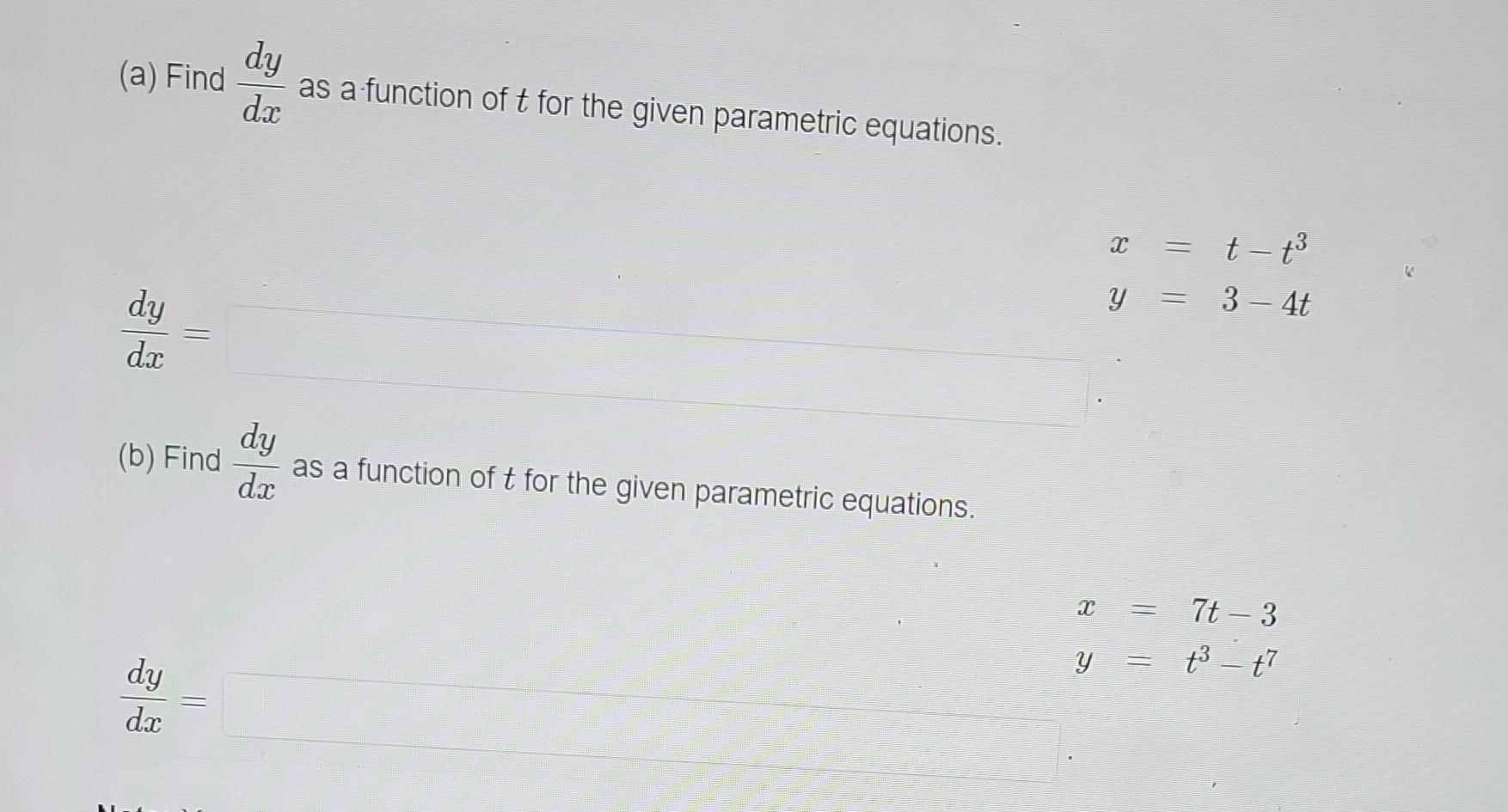 A Find Dy Dx B Find Dy Dx Dy As A Function Of T For The Given Parametric Equations D X Dy As A Function Of T For Th 1