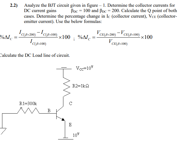2 2 Analyze The Bjt Circuit Given In Figure 1 Determine The Collector Currents For Dc Current Gains Bpc 100 And Bp 1