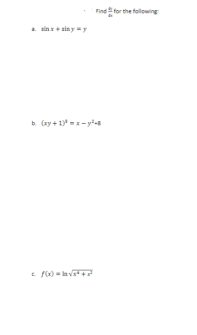 A Sinx Siny Y Find For The Following Dx B Xy 1 X Y 8 F X Ln X X 1