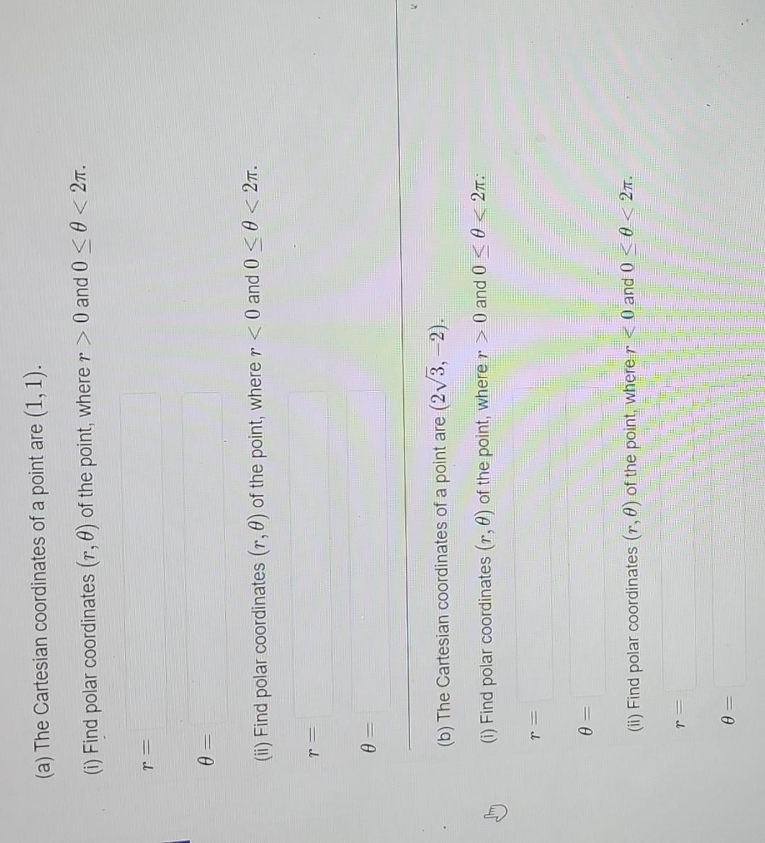 E A The Cartesian Coordinates Of A Point Are 1 1 I Find Polar Coordinates R 0 Of The Point Where R 0 And 0 1
