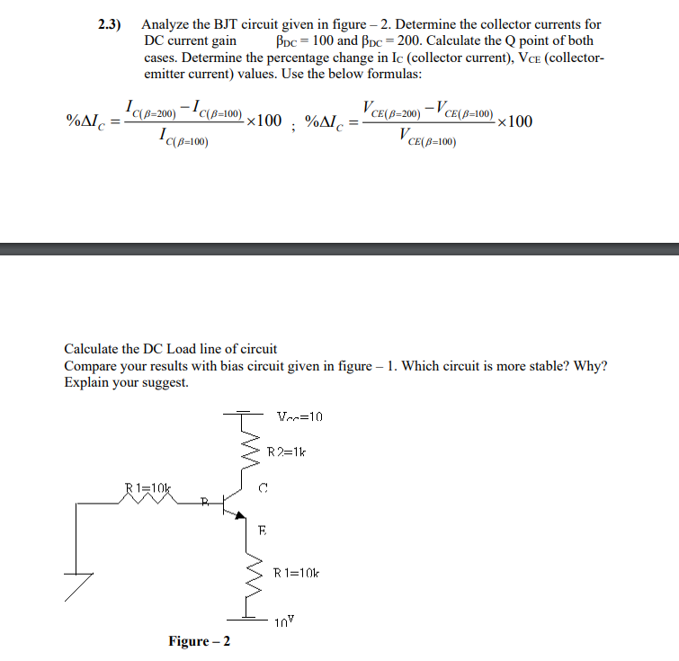 2 3 Analyze The Bjt Circuit Given In Figure 2 Determine The Collector Currents For Dc Current Gain Bpc 100 And Bpc 1
