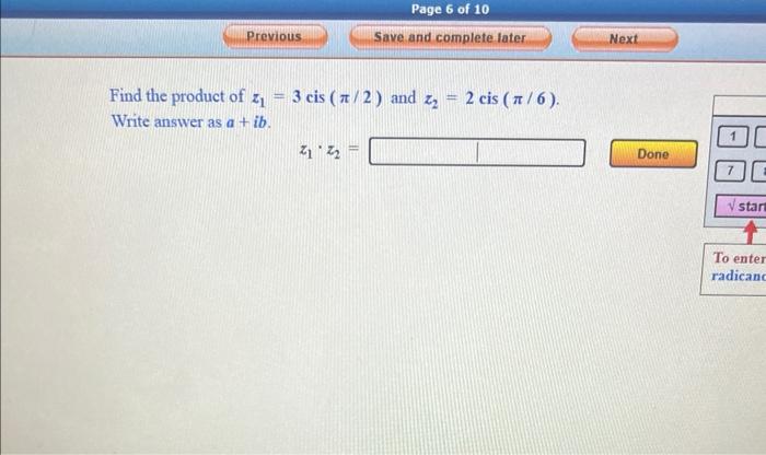 Previous Page 6 Of 10 Save And Complete Later Find The Product Of Z 3 Cis 7 2 And Z 2 Cis 7 6 Write Answer A 1