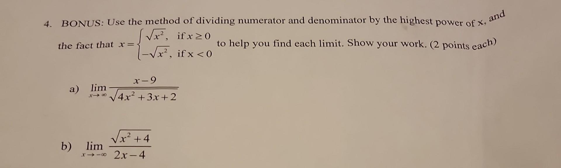 4 Bonus Use The Method Of Dividing Numerator And Denominator By The Highest Power Of X The Fact That X X If X 1