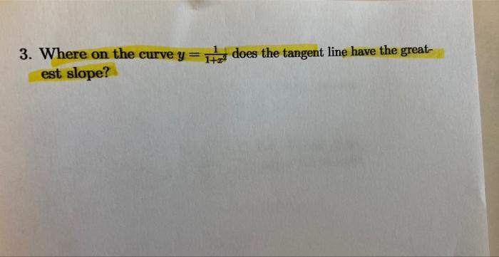 3 Where On The Curve Y Est Slope Does The Tangent Line Have The Great 1