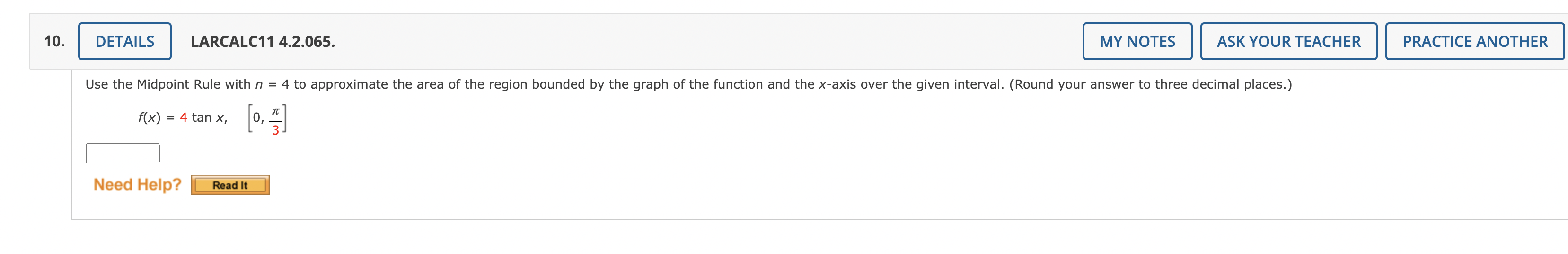 10 Details Larcalc11 4 2 065 F X 4 Tan X Need Help Use The Midpoint Rule With N 4 To Approximate The Area Of Th 1