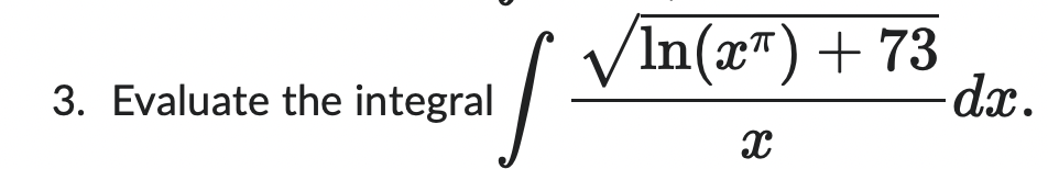3 Evaluate The Integral In X 73 X Dx 1