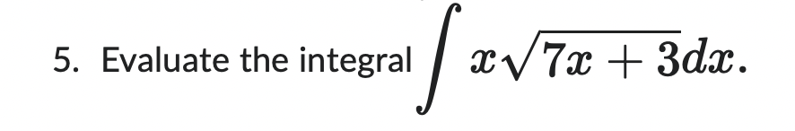 2 2 5 Evaluate The Integral X 7x 3dx 1
