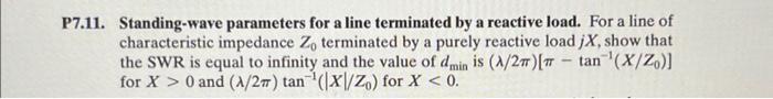 P7 11 Standing Wave Parameters For A Line Terminated By A Reactive Load For A Line Of Characteristic Impedance Z Termi 1