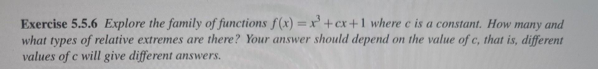 Exercise 5 5 6 Explore The Family Of Functions F X X Cx 1 Where C Is A Constant How Many And What Types Of Relati 1