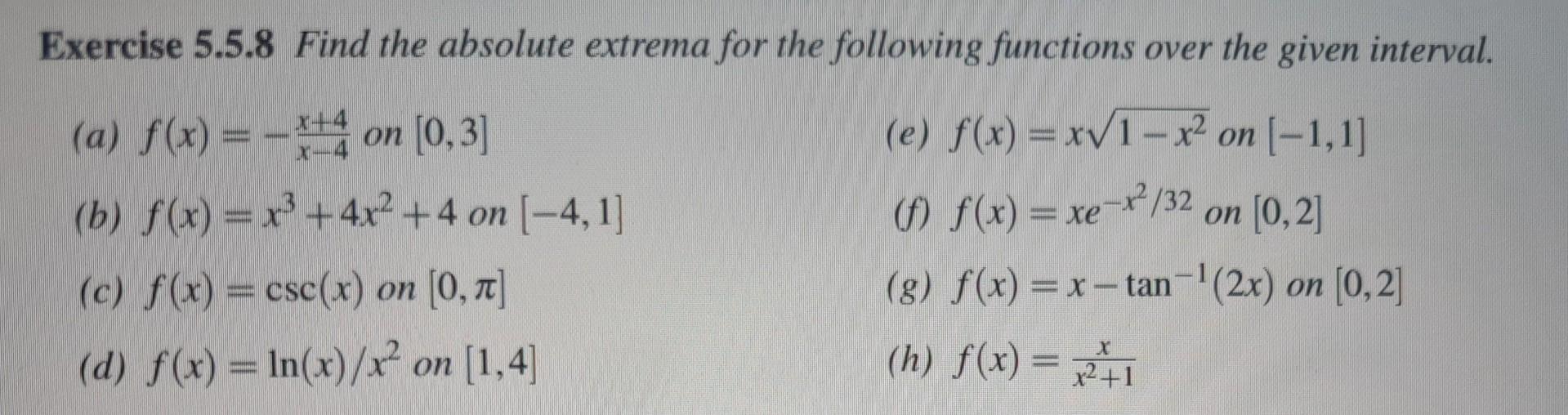 Exercise 5 5 8 Find The Absolute Extrema For The Following Functions Over The Given Interval E F X X 1 X On 1 1 1