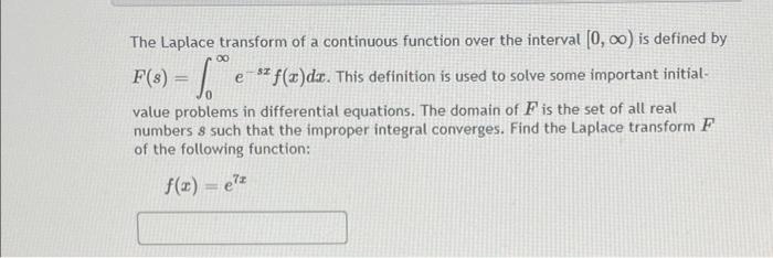 The Laplace Transform Of A Continuous Function Over The Interval 0 0o Is Defined By P S E F Z Da This Definiti 1