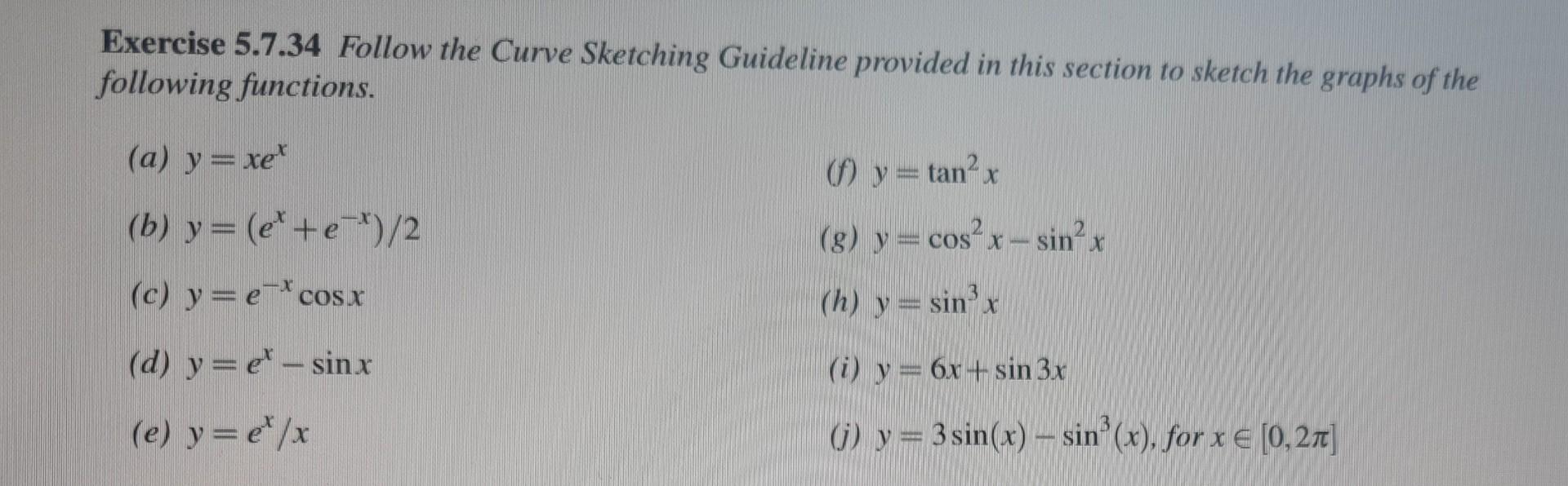 Exercise 5 7 34 Follow The Curve Sketching Guideline Provided In This Section To Sketch The Graphs Of The Following Func 1