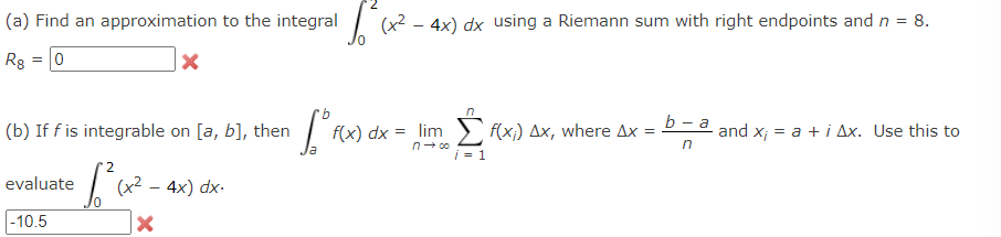 A Find An Approximation To The Integral X 4x Dx Using A Riemann Sum With Right Endpoints And N 8 Rg 0 X B 1