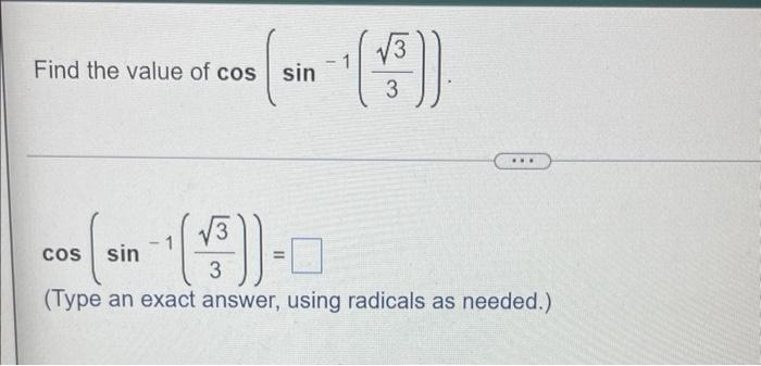 Find The Value Of Cos Sin 3 3 Cos Sin 3 Type An Exact Answer Using Radicals As Needed 1