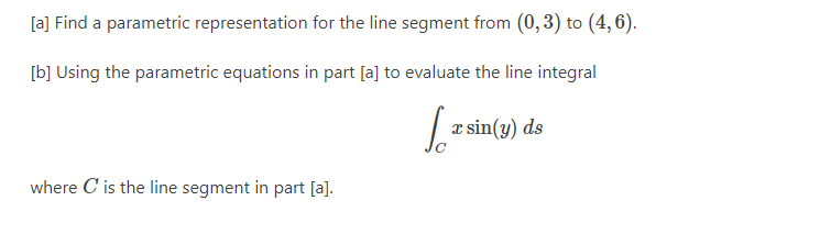 A Find A Parametric Representation For The Line Segment From 0 3 To 4 6 B Using The Parametric Equations In P 1