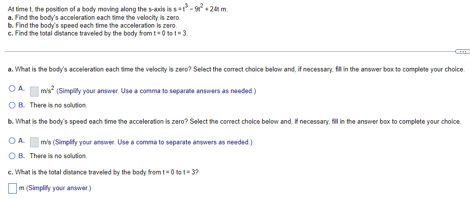 At Time T The Position Of A Body Moving Along The S Axis Is S T 9t 24t M A Find The Body S Acceleration Each 1