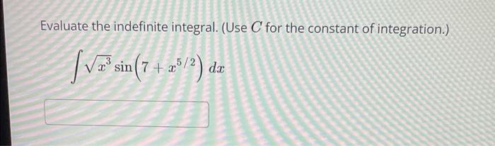 Evaluate The Indefinite Integral Use C For The Constant Of Integration 2 Sin 7 28 2 De 1