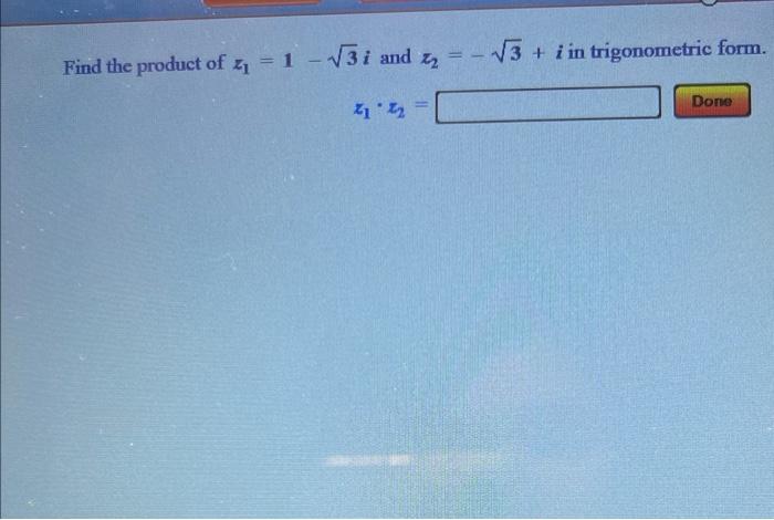 Find The Product Of 1 3i And 2 41 42 3 I In Trigonometric Form Done 1