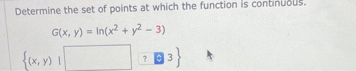 Determine The Set Of Points At Which The Function Is Continuous G X Y In X Y 3 X Y 1 3 4 1