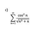 3 Use The Comparison Test To Determine Whether Each Of The Following Series Converge Or Diverge 2