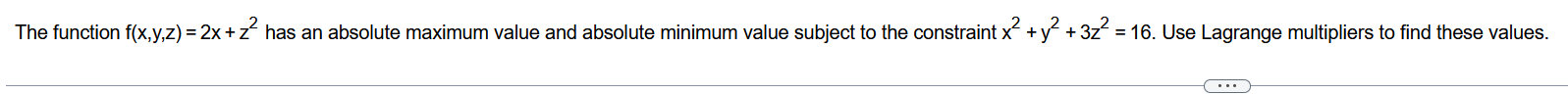 The Function F X Y Z X Has An Absolute Maximum Value And Absolute Minimum Value Subject To The Constraint X Y Z 2