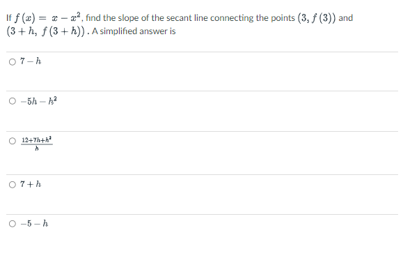 If F X X X Find The Slope Of The Secant Line Connecting The Points 3 F 3 And 3 H F 3 H A Simplified A 1