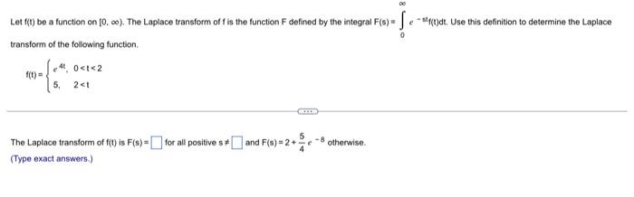 Let F T Be A Function On 0 0o The Laplace Transform Of F Is The Function F Defined By The Integral F S Transform 1