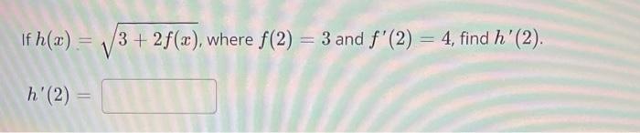 If H X 3 2f X Where F 2 3 And F 2 4 Find H 2 H 2 1