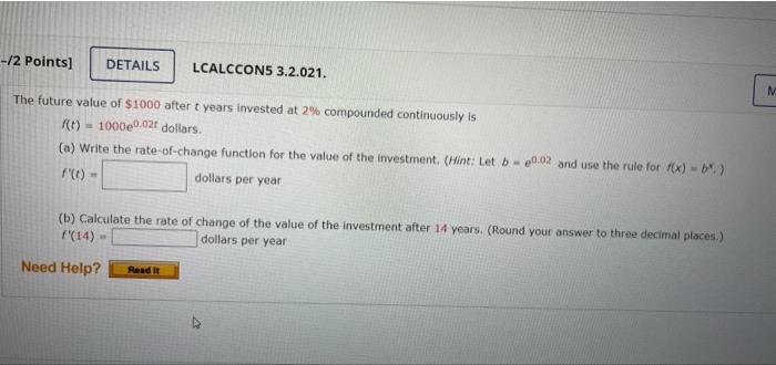 2 Points Details Lcalccons 3 2 021 The Future Value Of 1000 After T Years Invested At 2 Compounded Continuously Is 1