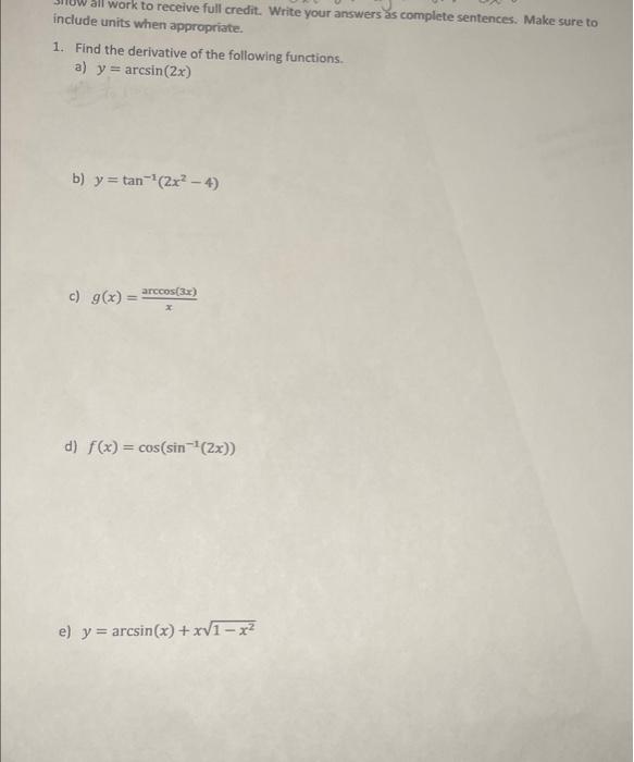 I Work To Receive Full Credit Write Your Answers As Complete Sentences Make Sure To Include Units When Appropriate 1 1