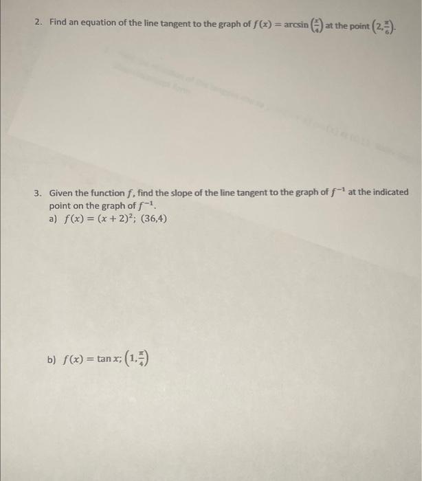 2 Find An Equation Of The Line Tangent To The Graph Of F X Arcsin At The Point 2 3 Given The Function F Fin 1