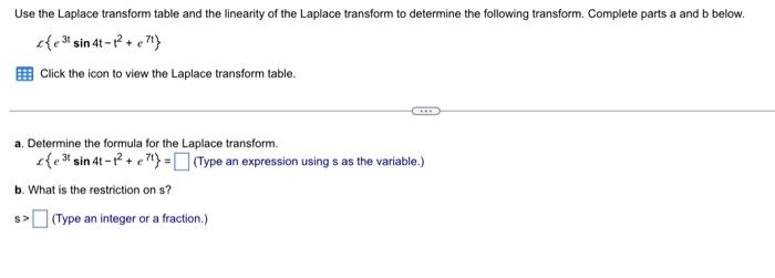 Use The Laplace Transform Table And The Linearity Of The Laplace Transform To Determine The Following Transform Complet 1