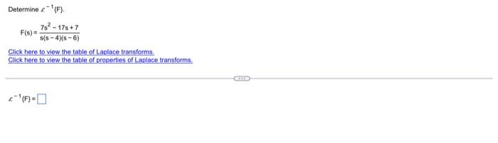 Determine F F S 7s 17s 7 S S 4 8 6 Click Here To View The Table Of Laplace Transforms Click Here To View The Tab 1