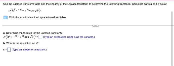 Use The Laplace Transform Table And The Linearity Of The Laplace Transform To Determine The Following Transform Complet 1