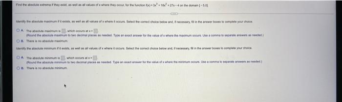 Find The Absolute Extrema If They Exist As Well As Al Values Of A Where They Acour For The Function Fx 2x 18x27x 4 O 1