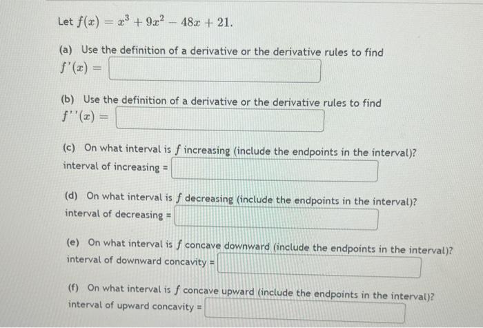 Let F X X 9x 48x 21 A Use The Definition Of A Derivative Or The Derivative Rules To Find F X B Use T 1