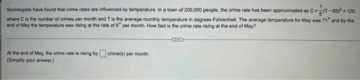 Sociologists Have Found That Crime Rates Are Influenced By Temperature In A Town Of 200 000 People The Crime Rate Has 1