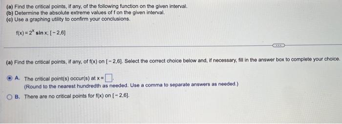 A Find The Critical Points If Any Of The Following Function On The Given Interval B Determine The Absolute Extrem 1