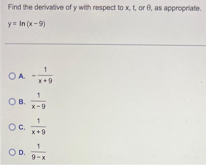 Find The Derivative Of Y With Respect To X T Or 0 As Appropriate Y In X 9 Oa Ob O C O D 1 X 9 1 X 9 1 X 9 1
