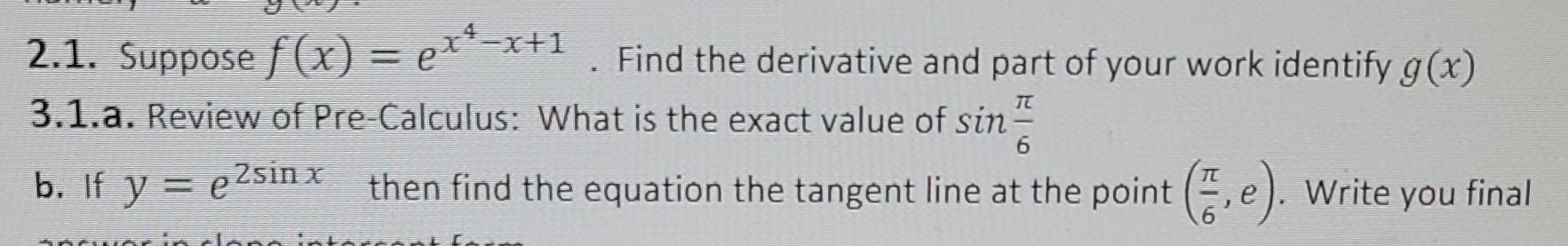 2 1 Suppose F X Ex X 1 3 1 A Review Of Pre Calculus What Is The Exact Value Of Sin B If Y E Sinx Then Find The 1