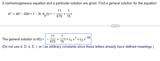 A Nonhomogeneous Equation And A Particular Solution Are Given Find A General Solution For The Equation 11 1 T 675 1 1
